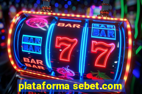 plataforma sebet.com